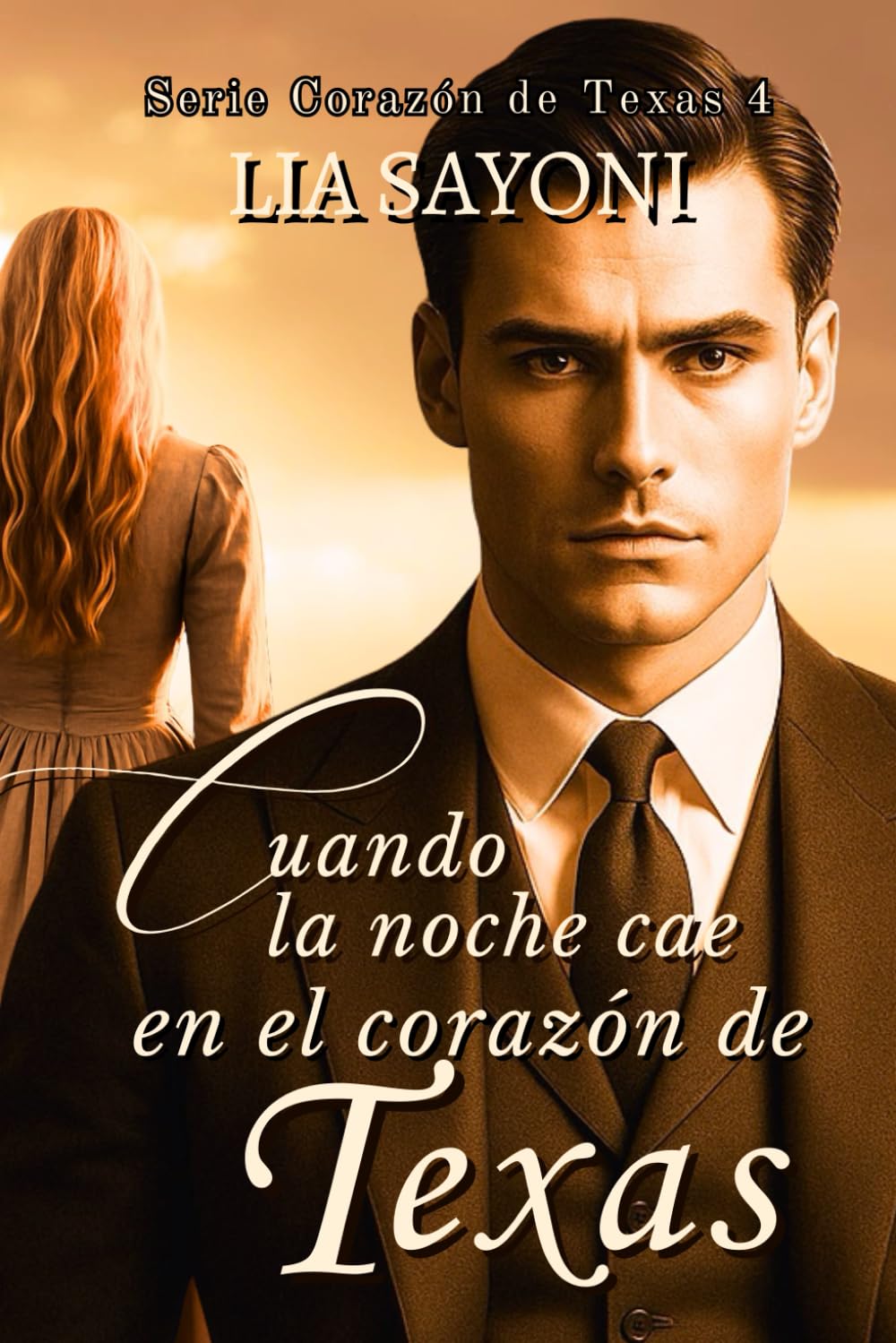 Cuando la noche cae en el corazón de Texas: Serie Corazón de Texas. (Libro 4). Novela romántica ambientada en el lejano Oeste. Historia de vaqueros. Saga familiar Western