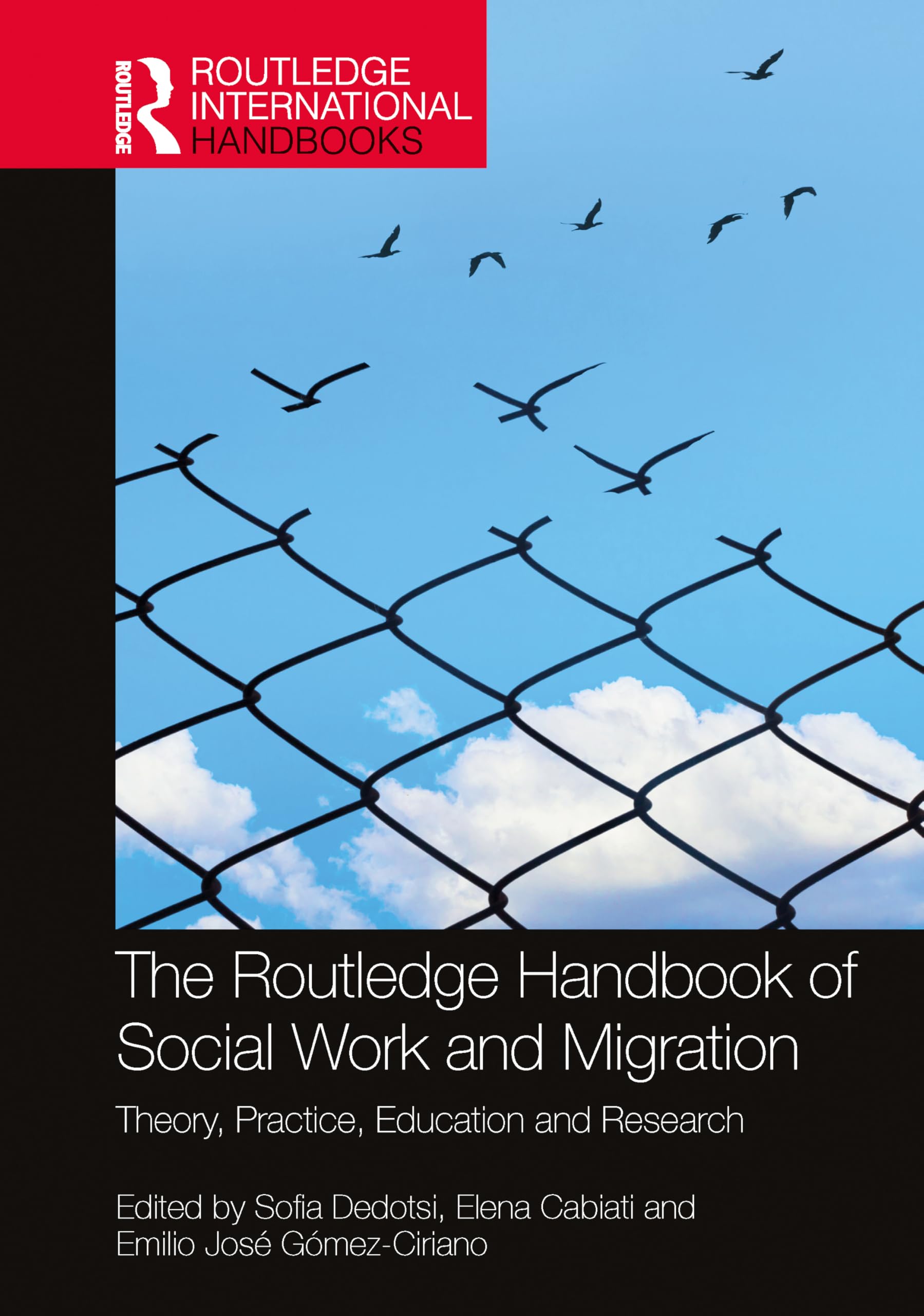 The Routledge Handbook of Social Work and Migration: Theory, Practice, Education and Research (Routledge International Handbooks)