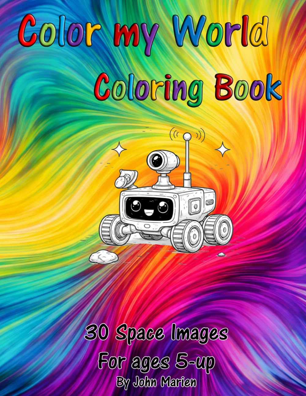 Color my World Coloring Book: 30 Space Images