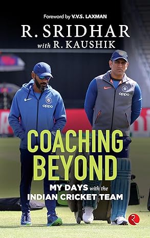 COACHING BEYOND : MY DAYS WITH INDIAN CRICKET