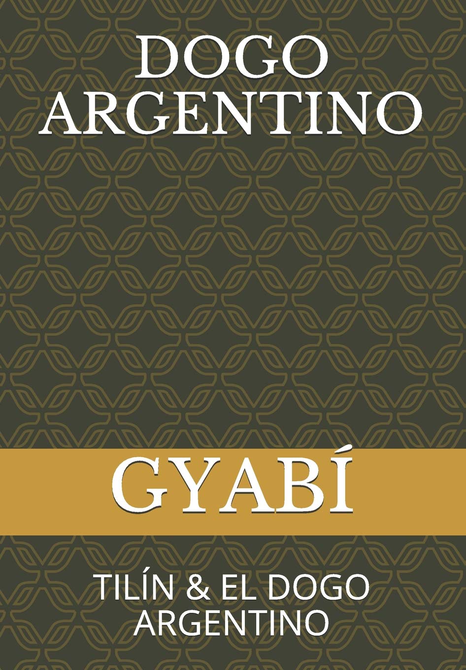 Dogo Argentino: Tiln & El Dogo Argentino