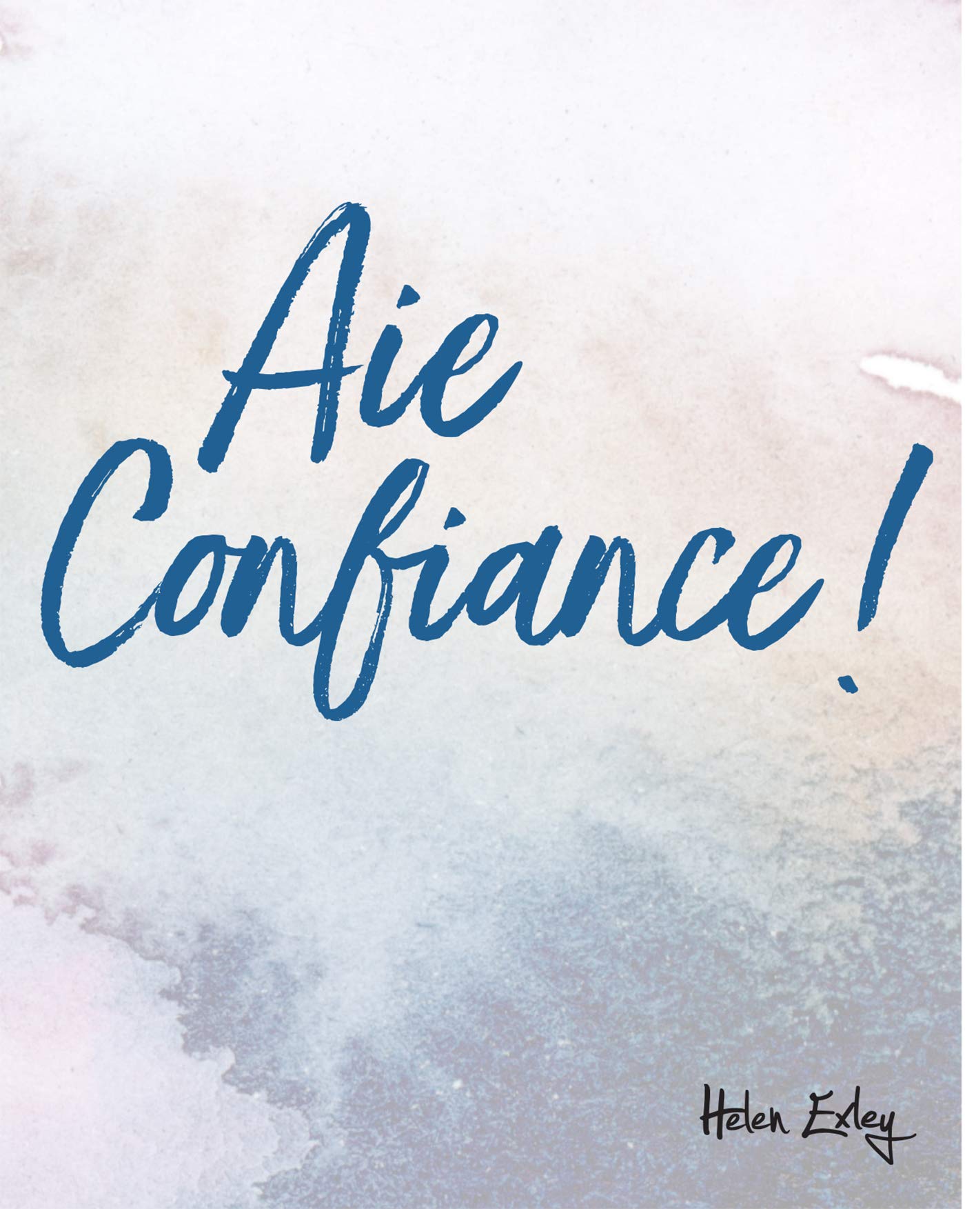 AIE CONFIANCE !