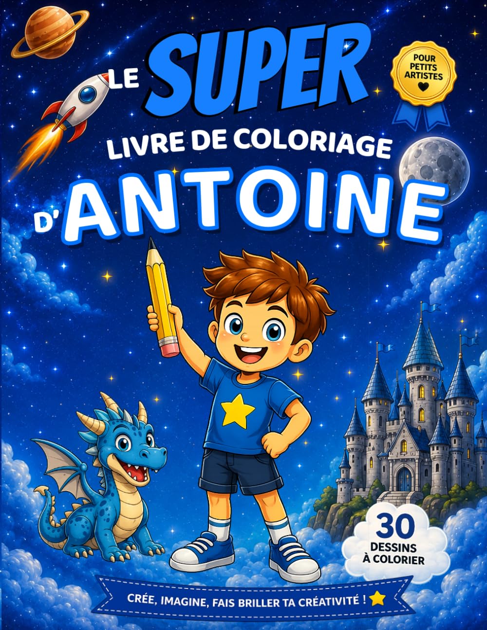 Le SUPER livre de coloriage d'Antoine: 30 pages à colorier (Collection Colorie ton prénom)