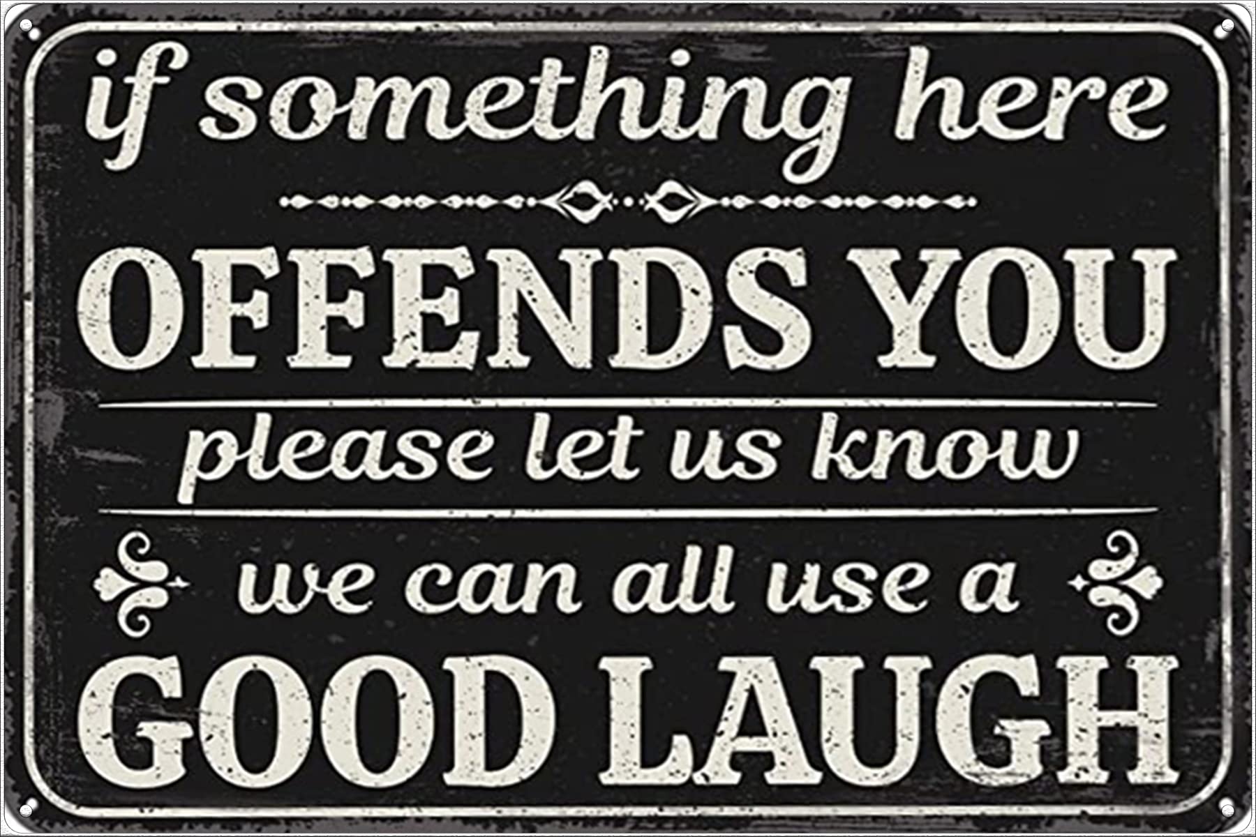 peiyeety if Something Here Offends you Please let us Know we Can All use a Good Laugh (2) for Vintage Bar Pub Kitchen Diningroom Funny Retro Sign Man Cave Signs 8x12 Inch