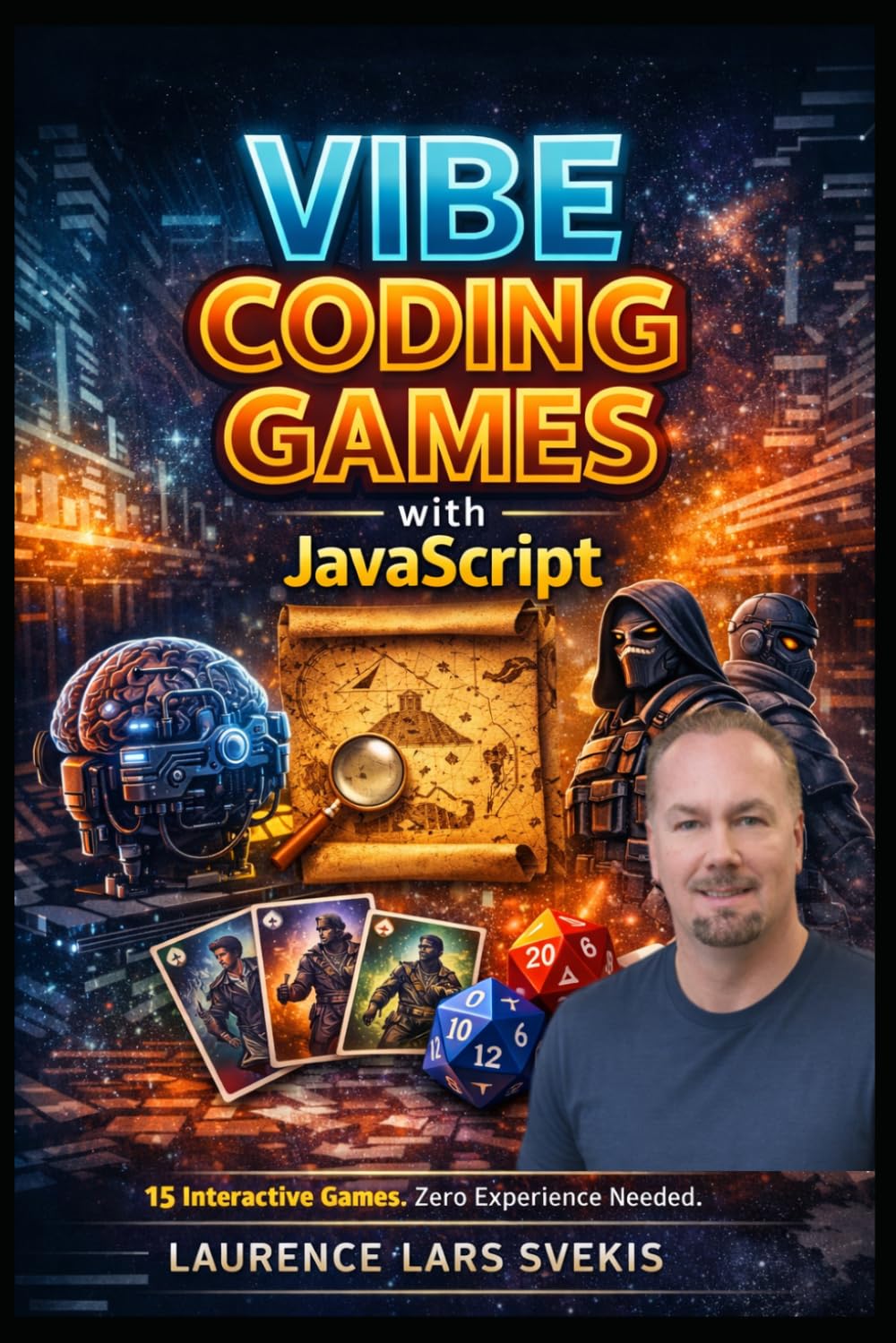 Vibe Coding Games with JavaScript: Design Systems, Build 15 Games, and Master AI-Assisted Programming