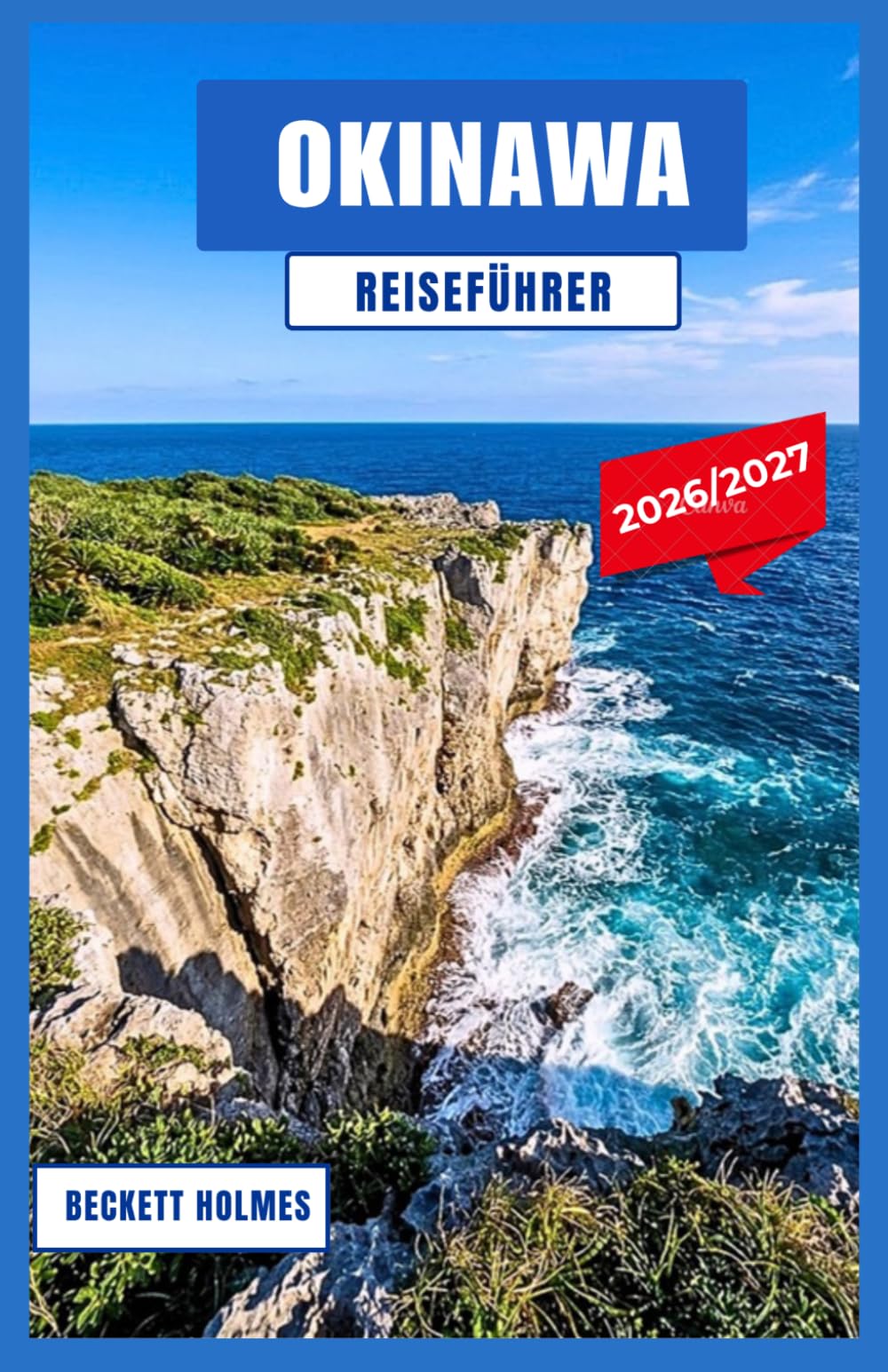 Okinawa Reiseführer 2026–2027: Strände, vorgelagerte Inseln und die Kultur der Ryukyu-Inseln – Tagesplanung für Naha, Kerama, Miyako und Umgebung