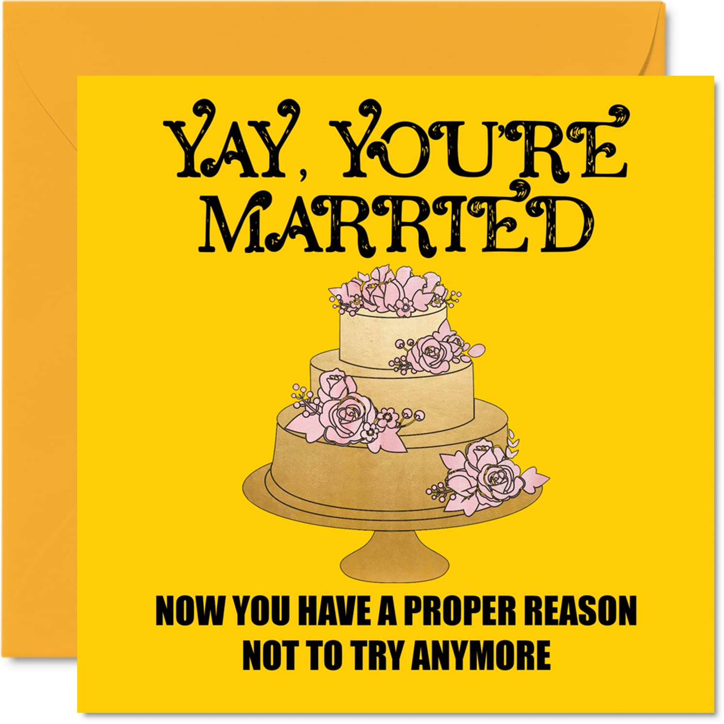 Funny Wedding Cards for Bride and Groom - Not To Try Anymore - Banter Wedding Day Cards Congratulations, Jokr Humour Congrats Well Done Just Married Card, 145mm Marriage Greeting
