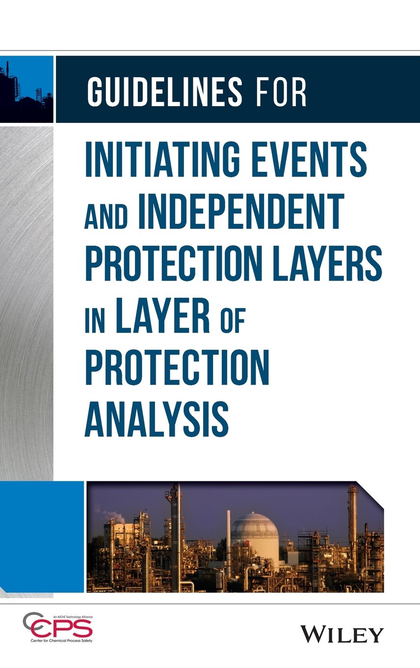 Guidelines for Initiating Events and Independent Protection Layers in Layer of Protection Analysis