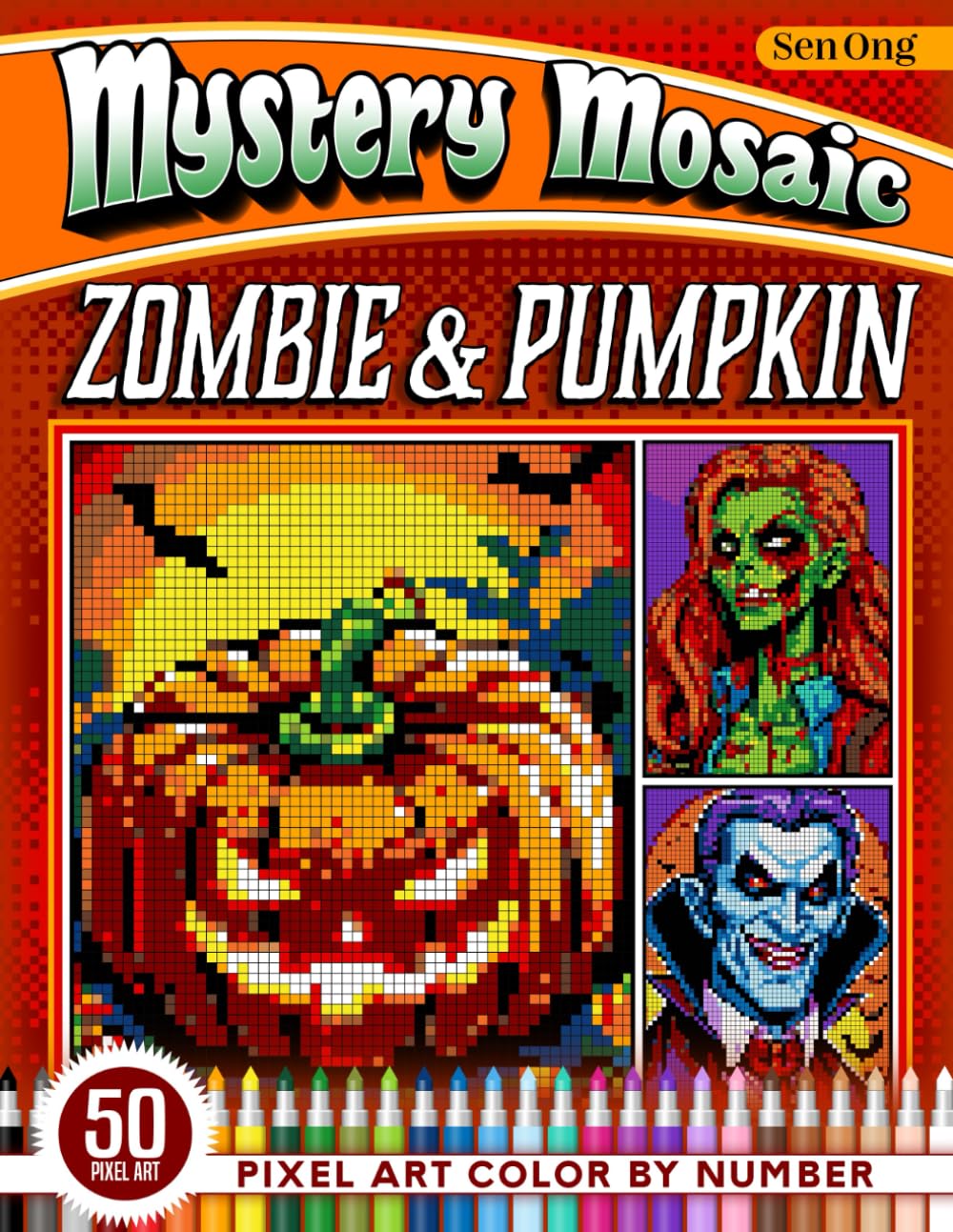 Zombie & Pumpkin Mystery Mosaics Color by Number: 50 Pixel art Horror for Relaxation and Fun (Mystery Mosaic Color By Number Collection)