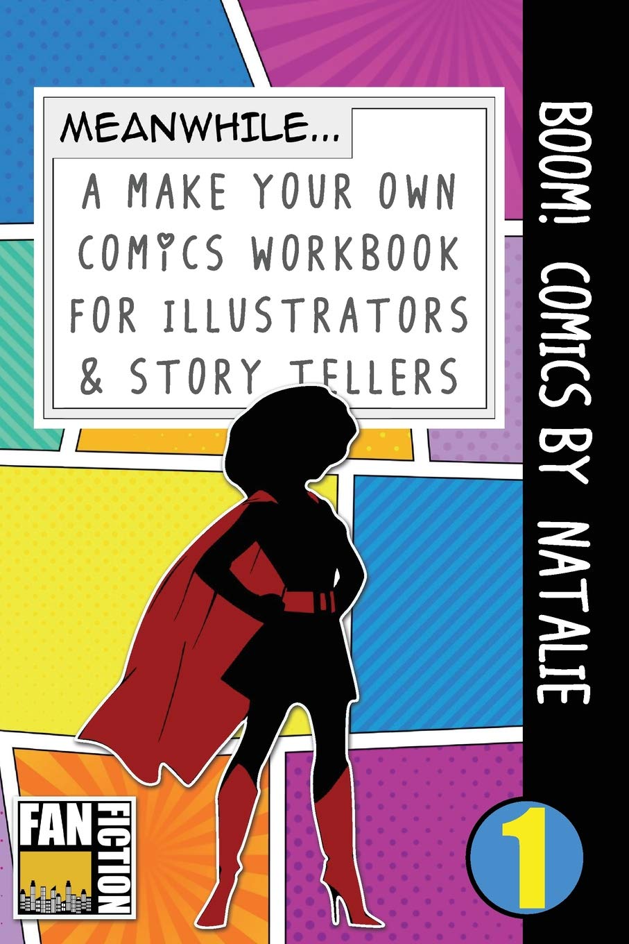 Boom! Comics by Natalie: A What Happens Next Comic Book for Budding Illustrators and Story Tellers