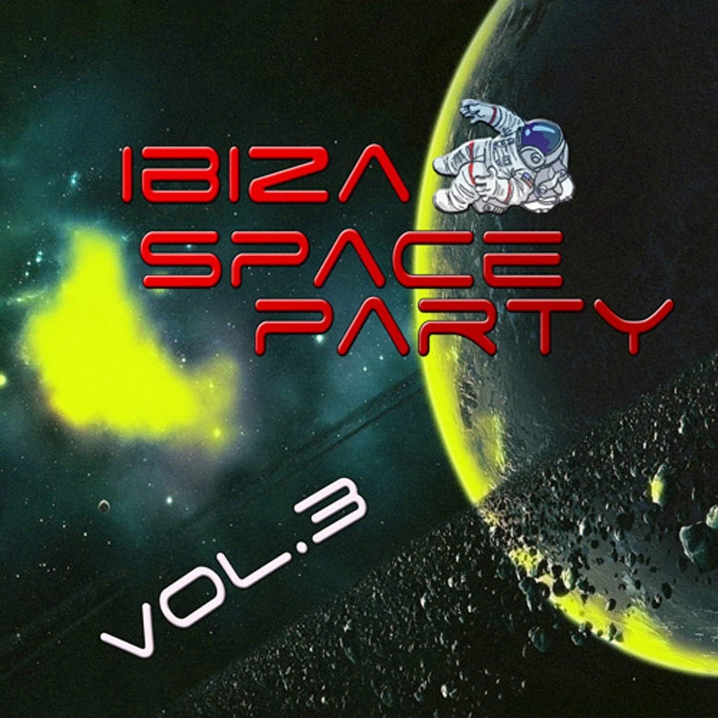 Ibiza Space Party, Vol. 3 [Explicit]