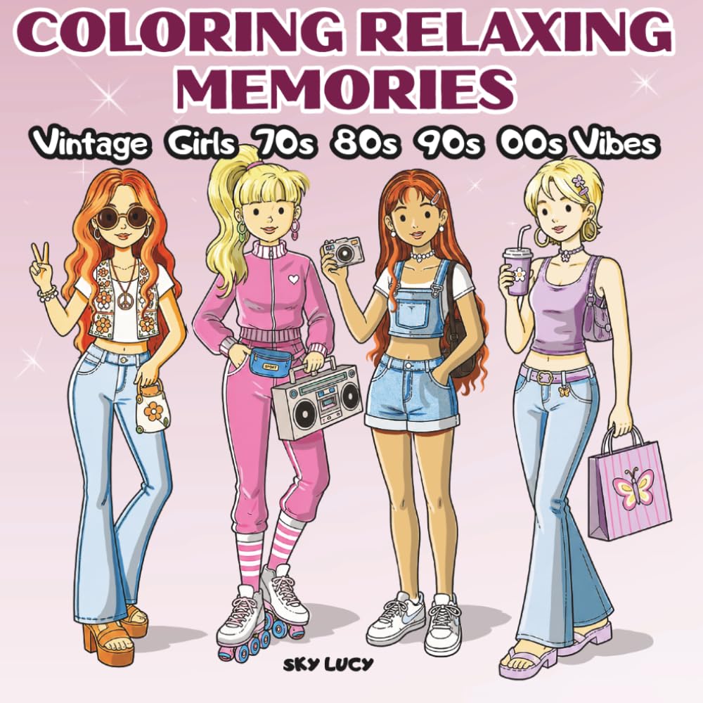 Coloring Relaxing Memories: Vintage Girls 70s 80s 90s 00s Vibes