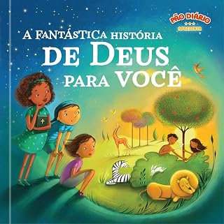 A fantástica história de Deus para você: Você é parte da fantástica história de Deus : Diário, Pão