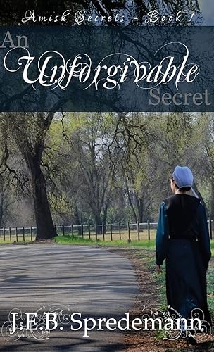Unforgivable Secret (Amish Secrets #1)