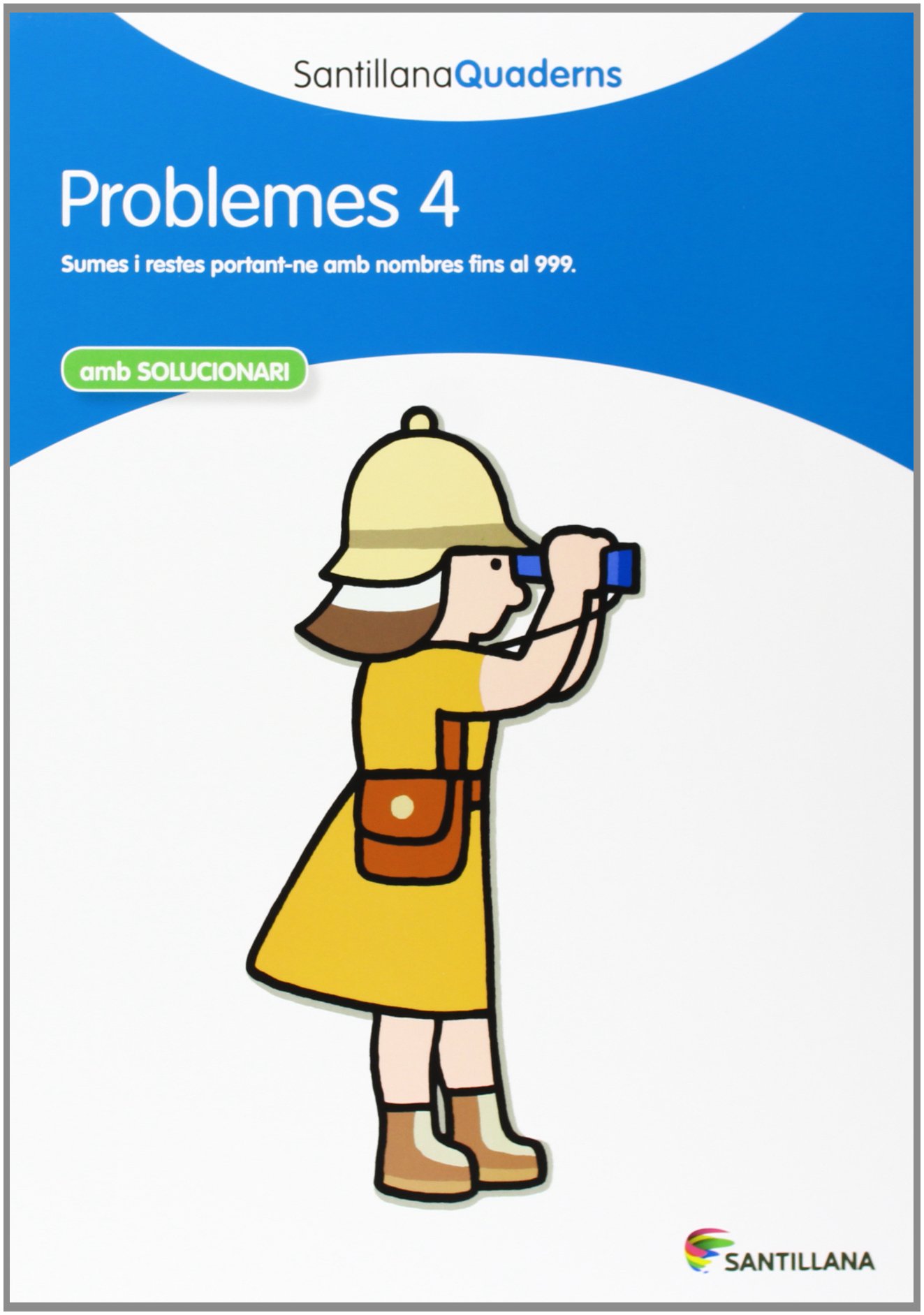 PROBLEMES 4 AMB SOLUCIONARI SANTILLANA QUADERNS