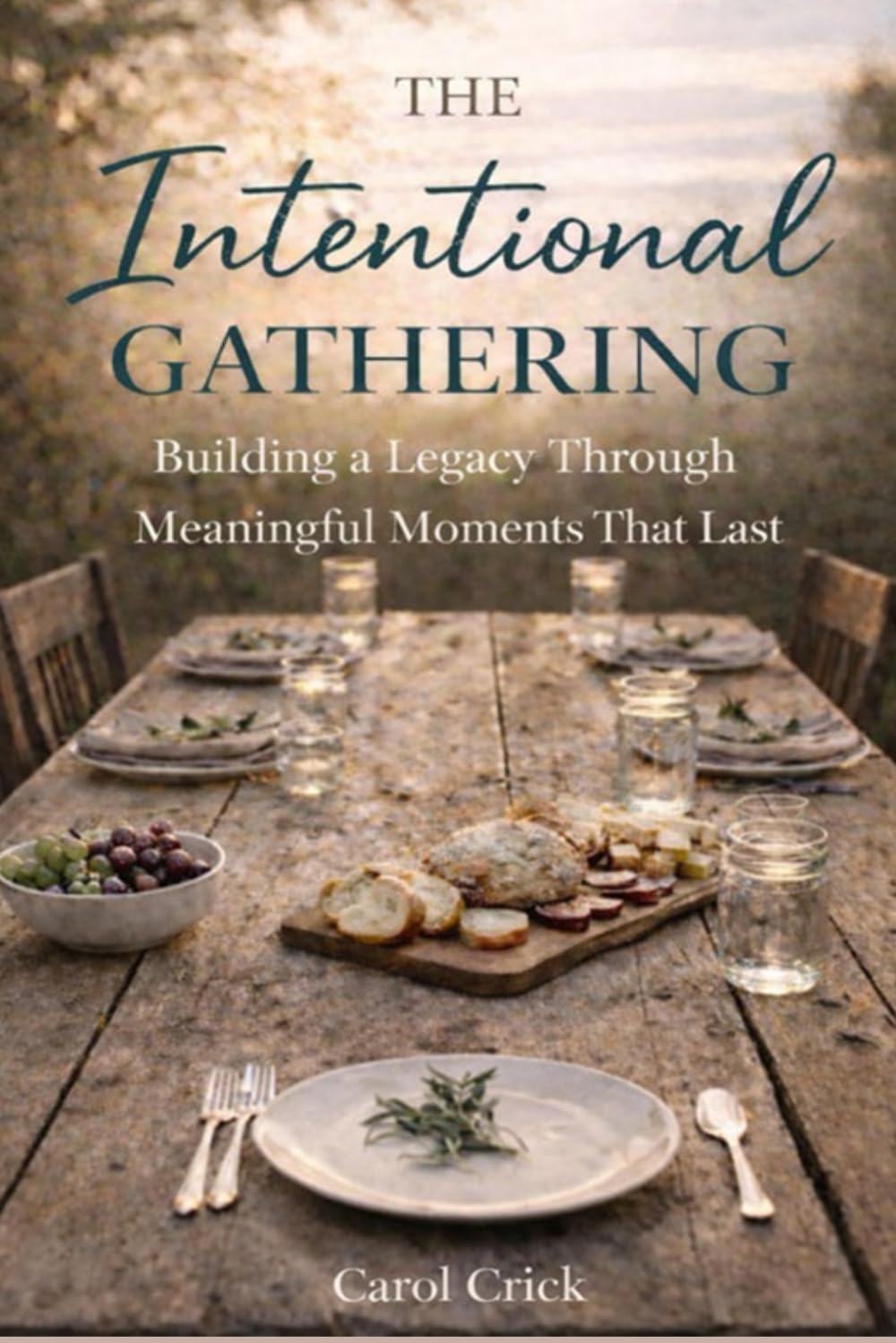 The Intentional Gathering: Building a Legacy Through Meaningful Moments