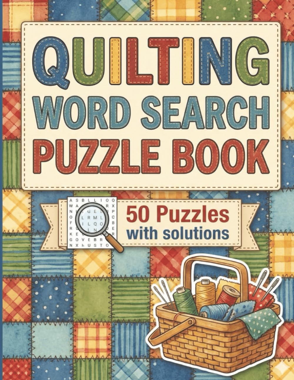 Patchwork & Patterns Word Search Collection: 50 Quilting Puzzles (8.5 x 11)