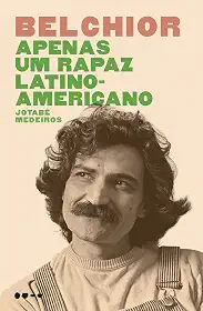 Belchior: Apenas um rapaz latino-americano