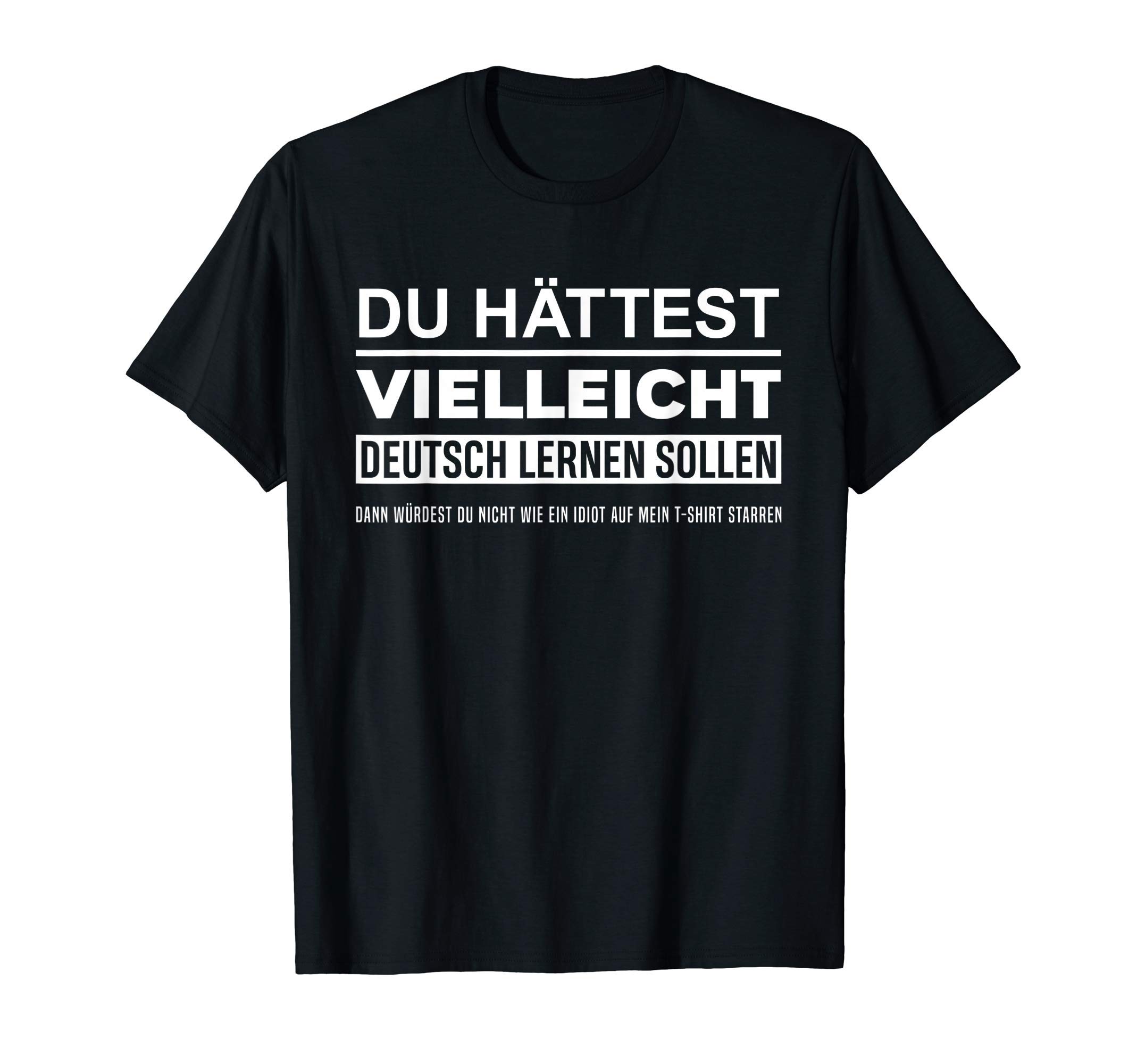 Maybe You Should Have Learned German Funny Germany Deutsch T-Shirt