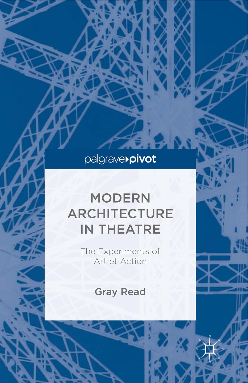 Modern Architecture in Theatre livre d'expérimentations scéniques Art et Action