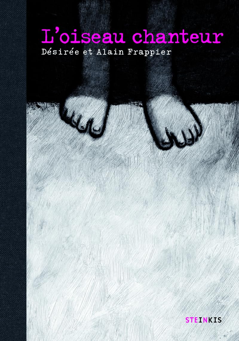 L'Oiseau chanteur - Alain Frappier - Steinkis - cartonné - Bande dessinée