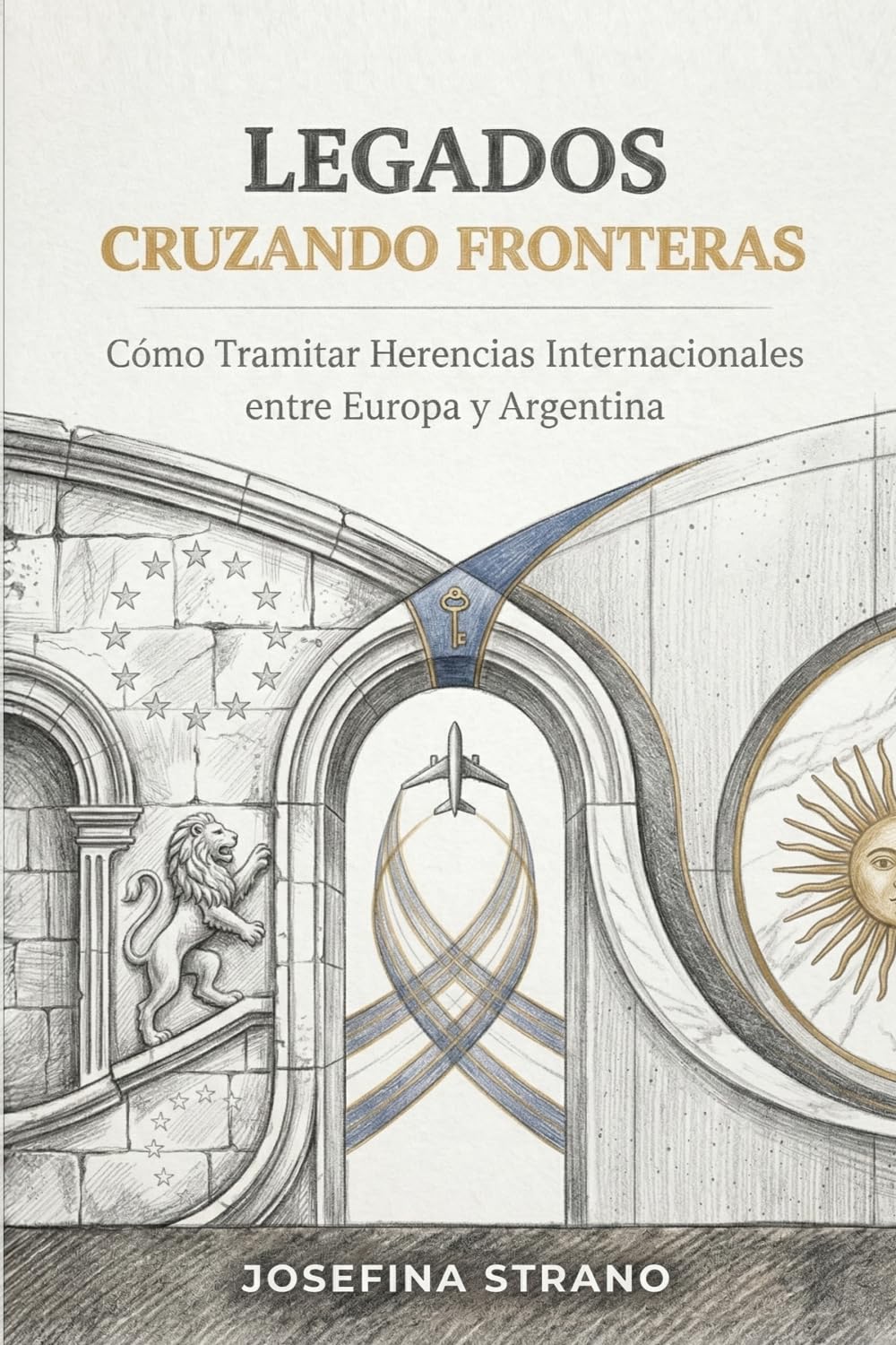 Legados Cruzando Fronteras: Cómo Tramitar Herencias Internacionales entre Europa y Argentina