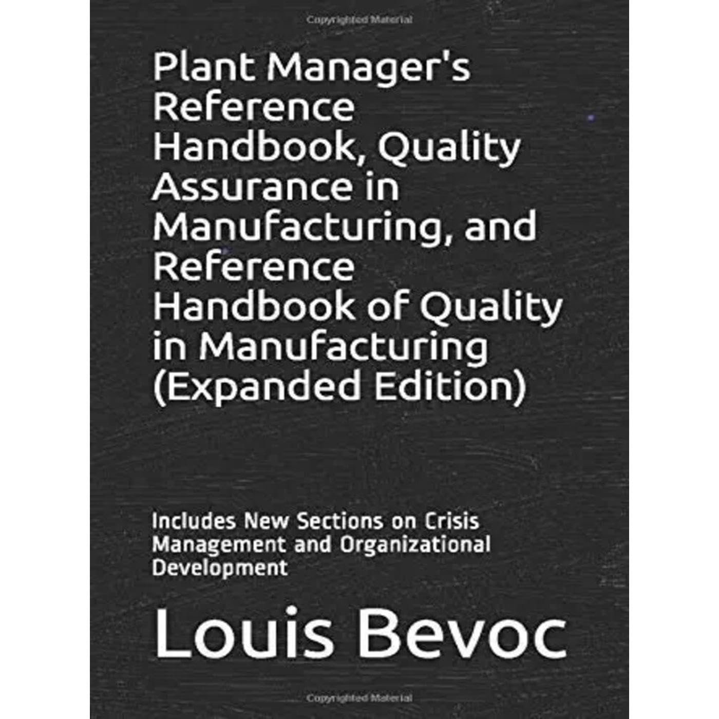 Plant Manager's Reference Handbook, Quality Assurance in Manufacturing, and Reference Handbook of Quality in Manufacturing (Expanded Edition)