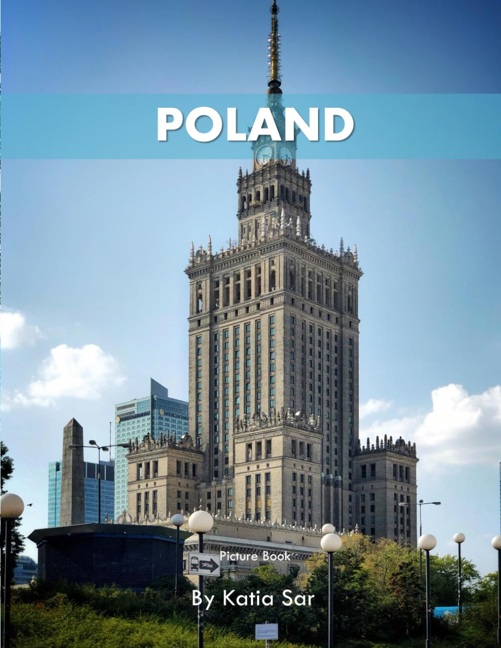 Poland: A Perfect Coffee Table Picture Book - Travel and Tourism lovers.