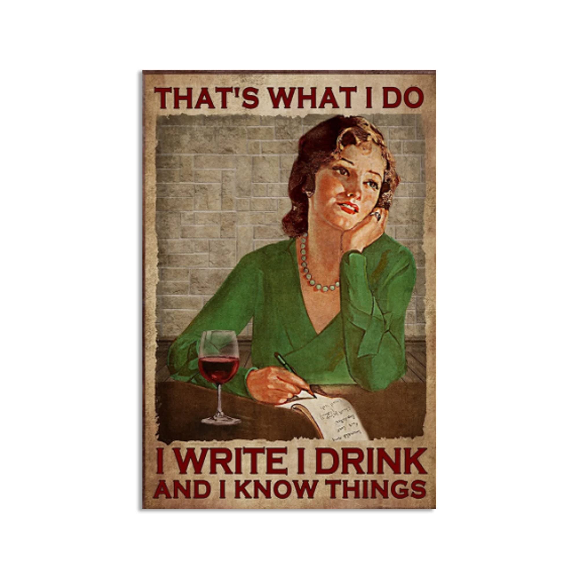 Bioprocess That's What I Do I Write I Drink And I Know Things Writer Home Gift Vintage Decor Poster Wall Art Tin Sign Decor Metal Sign Poster 8X12 Inches