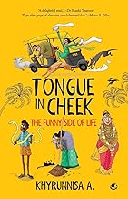 TONGUE IN CHEEK : THE FUNNY SIDE OF LIFE