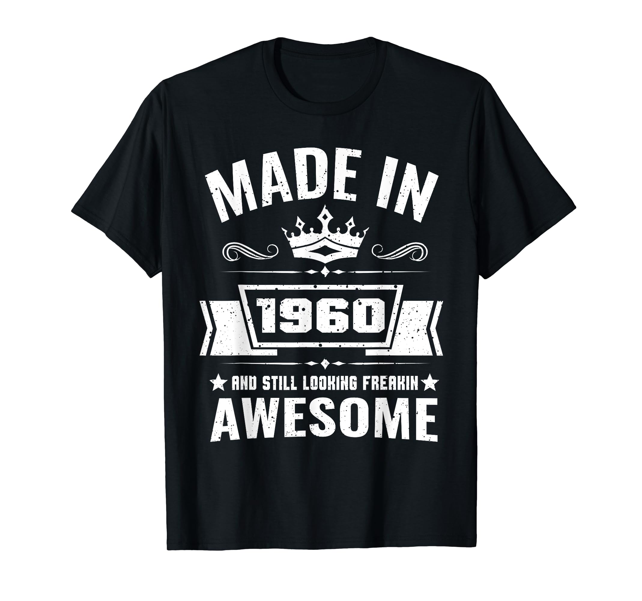 Birthday 365Made In 1960 And Still Looking Awesome Funny Birthday Gift T-Shirt