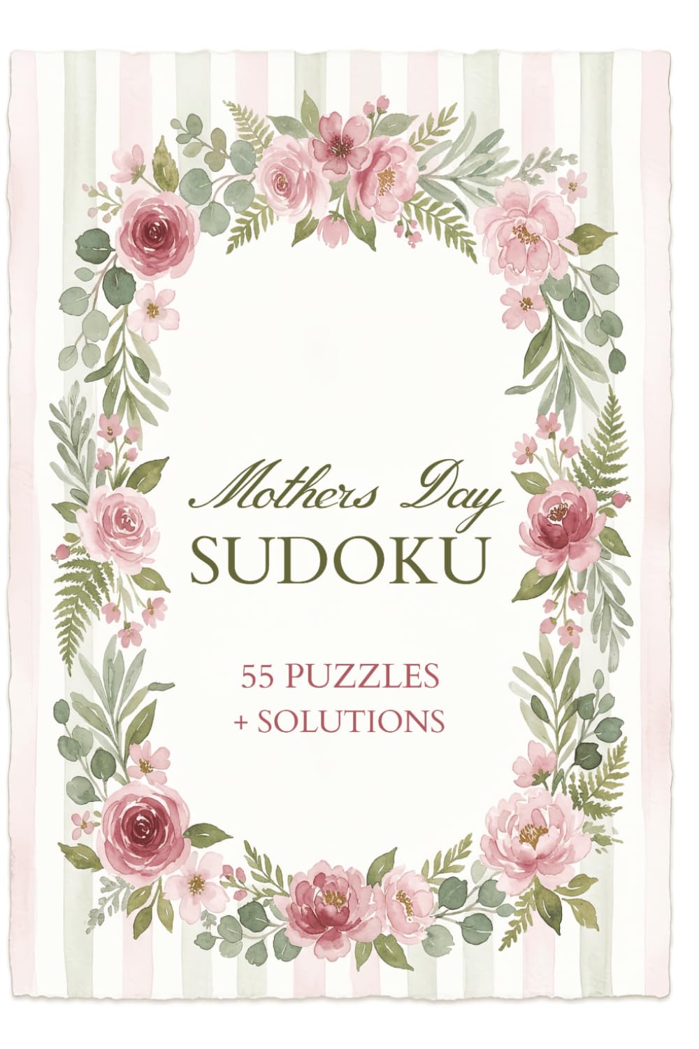 Mothers Day Sudoku Puzzle Book: 55 Relaxing 9×9 Puzzles with Solutions | A Beautiful Mother's Day Gift for Puzzle-Loving Moms | Medium Difficulty