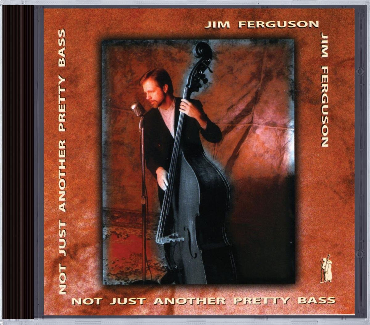 Not Just Another Pretty Bass [Audio CD] Jim Ferguson