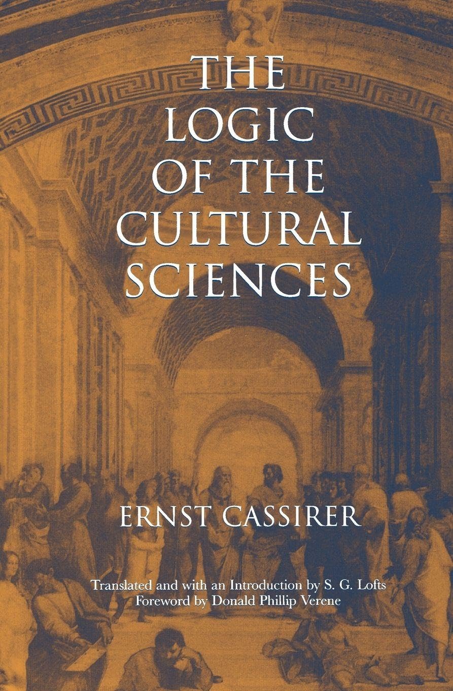The Logic of the Cultural Sciences: Five Studies (Cassirer Lectures Series)