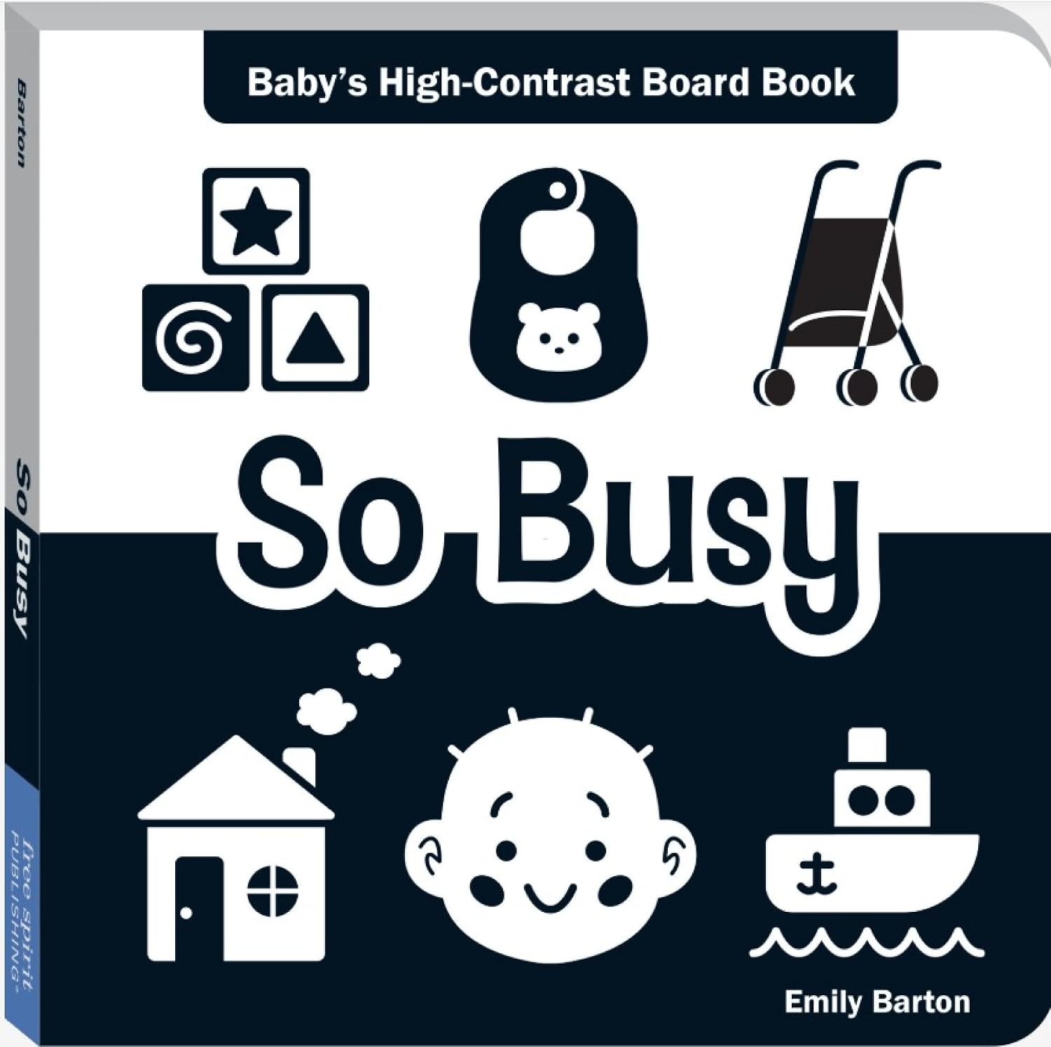 So Busy: Baby's High-Contrast Board Book (Baby's First Moments)