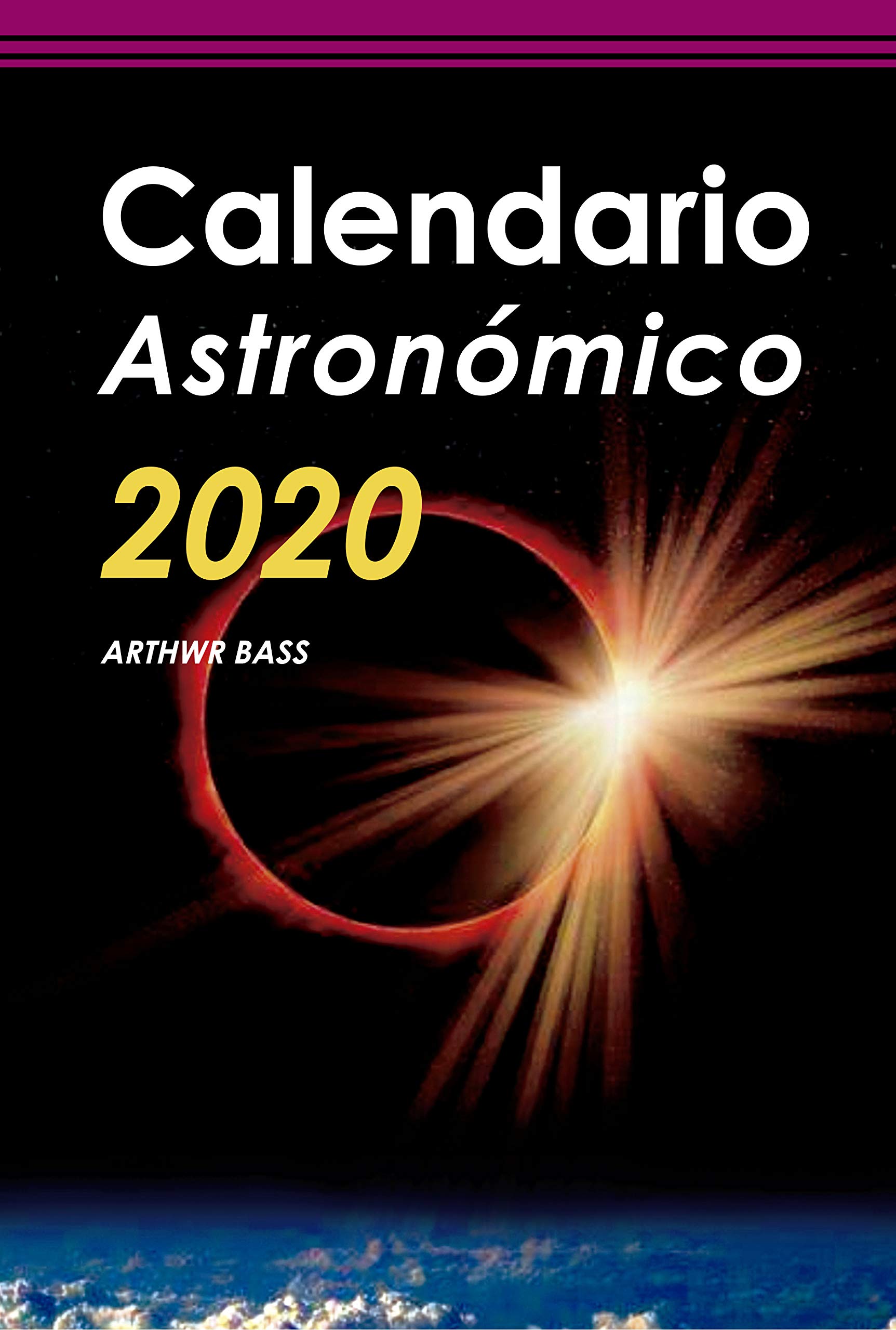Calendario Astronómico 2020 (Spanish Edition)