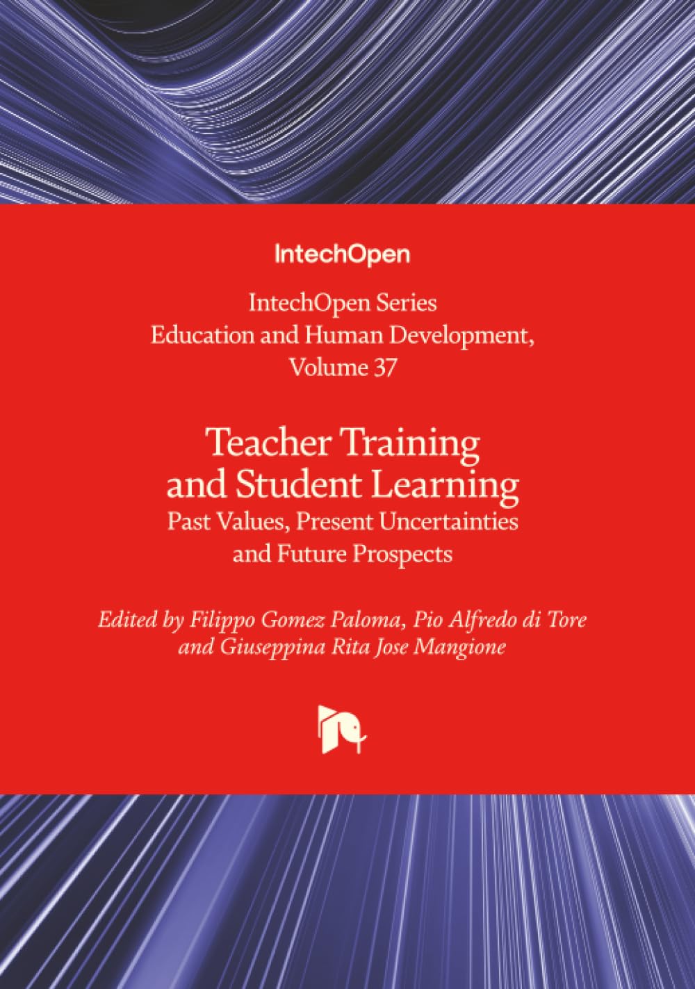 Teacher Training and Student Learning - Past Values, Present Uncertainties and Future Prospects (Education and Human Development)
