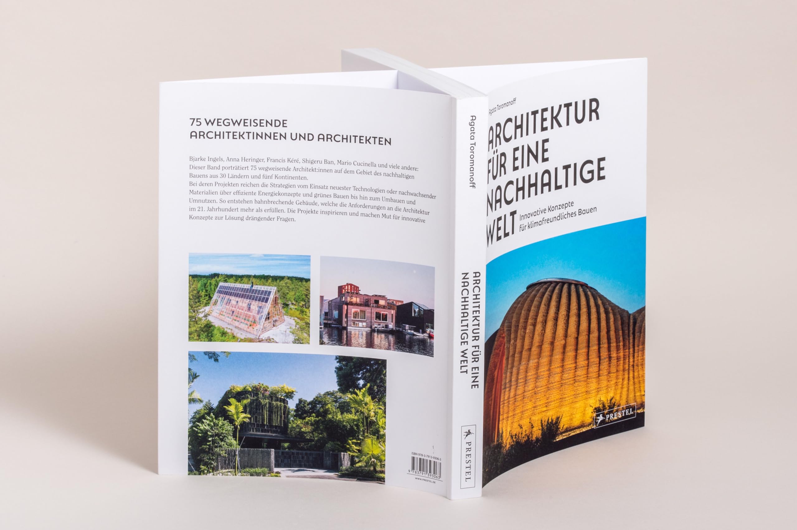 Architektur für eine nachhaltige Welt: Innovative Konzepte für ​klimafreundliches Bauen - 75 wegweisende Architektinnen und Architekten
