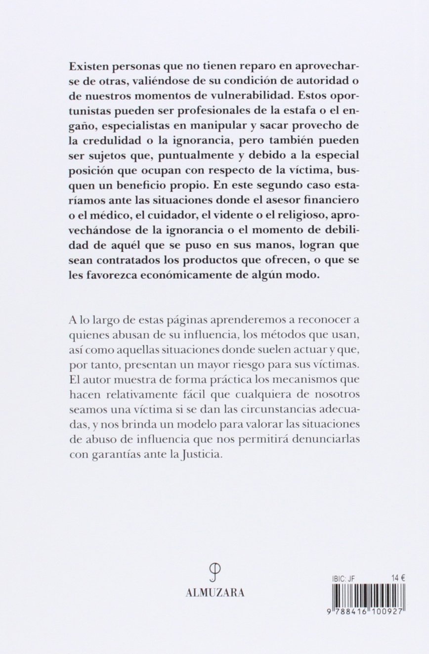 El abuso de influencia : manipulación, control mental y estafas