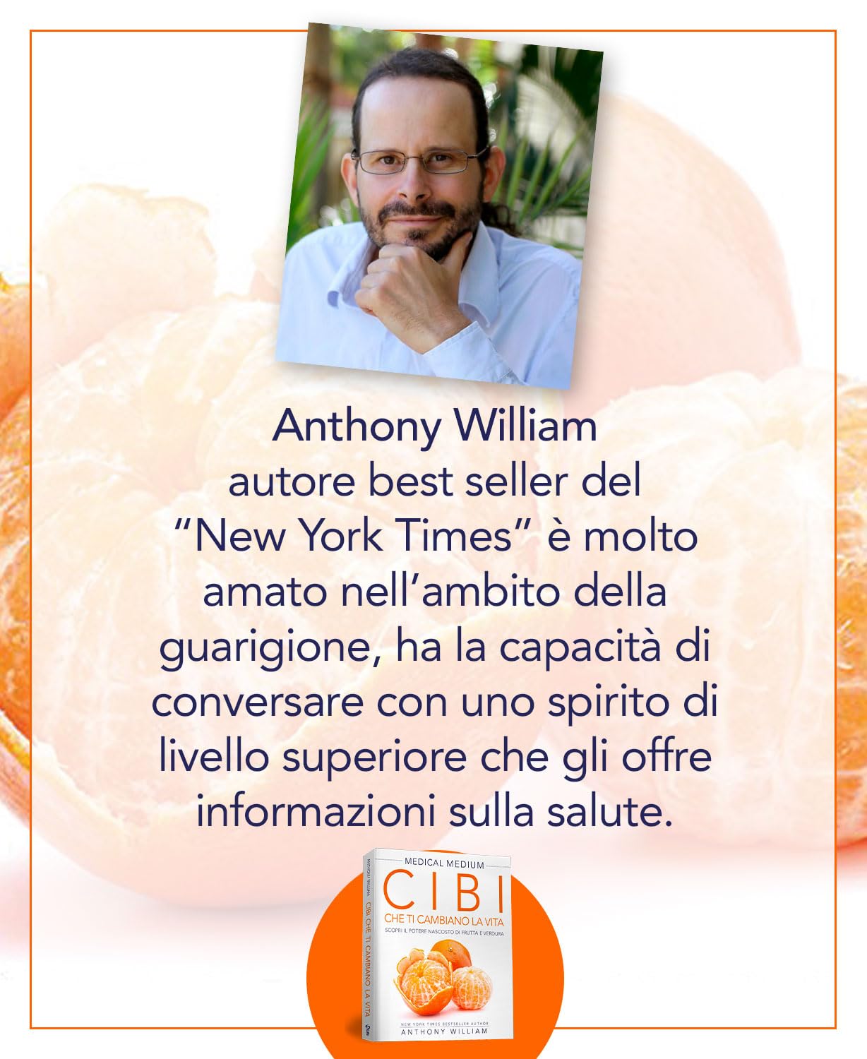 Medical Medium Cibi che ti Cambiano la Vita: Il potere nascosto di frutta e verdura per riparare il DNA, rafforzare il sistema immunitario e proteggersi dalle emozioni negative