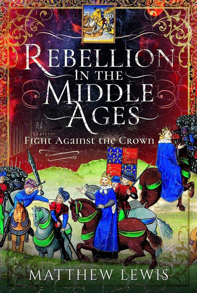 Rebellion in the Middle Ages: Fight Against the Crown