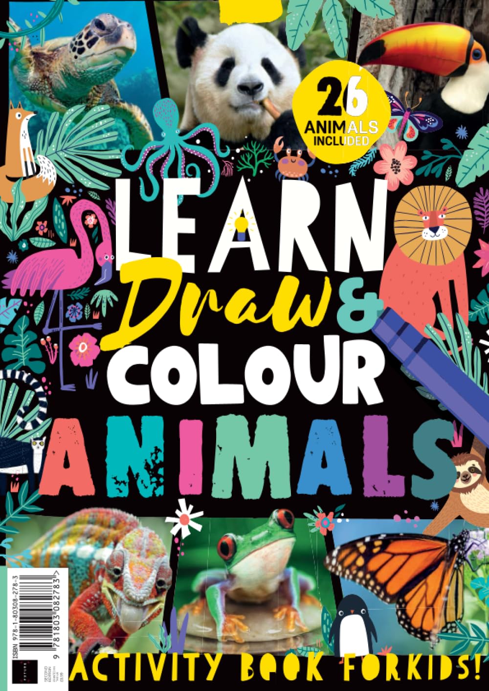 Learn Draw Colour - Animals: Activity Book for Kids / Featuring 26 Animals!