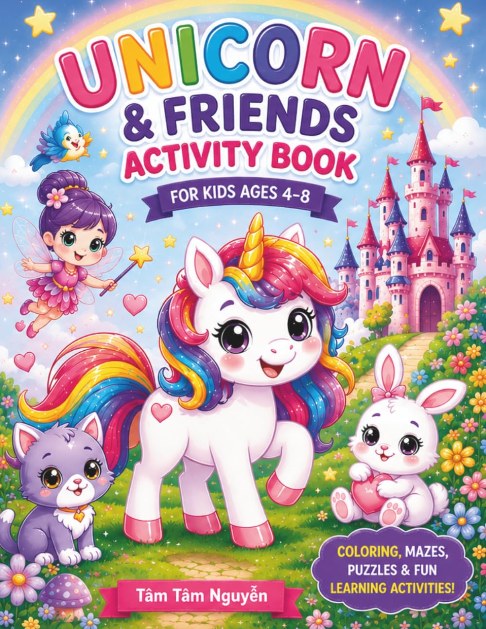 Unicorn & Friends Activity Book for Kids Ages 4–8: Coloring, Mazes, Dot to Dot, Puzzles & Fun Learning Activities for Girls and Boys