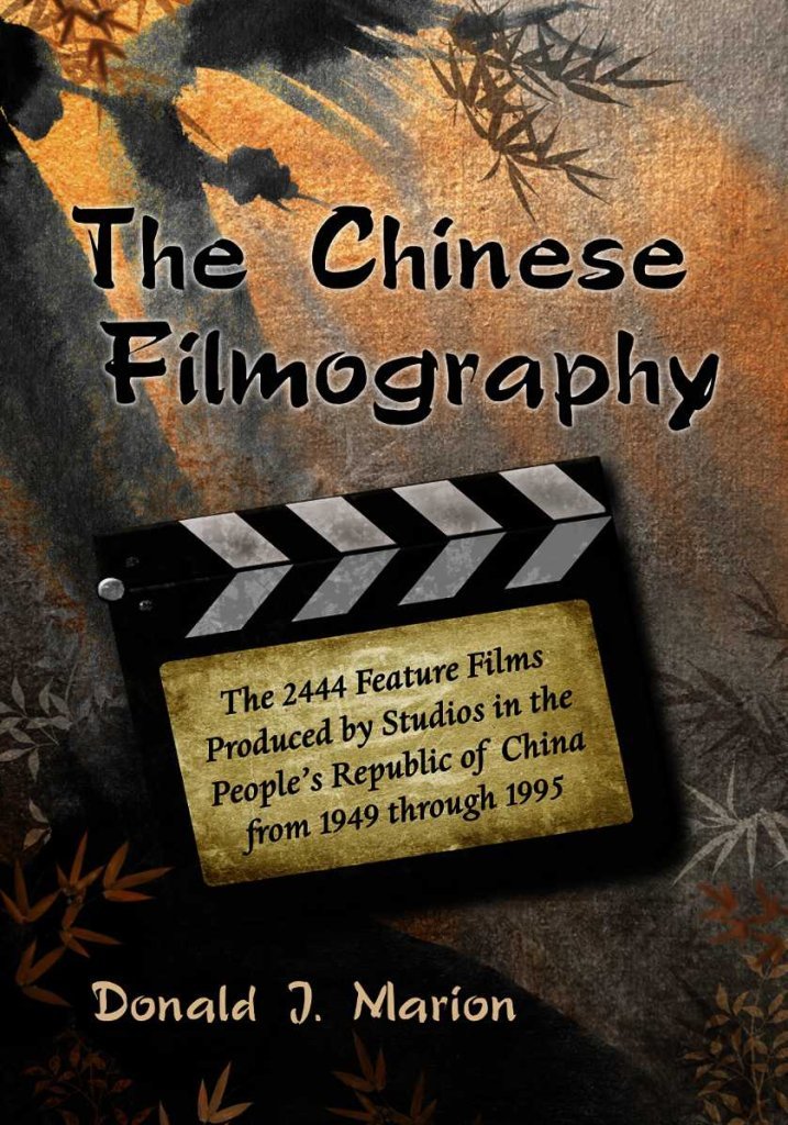Filmographie chinoise : l'encyclopédie des 2444 films de 1949 à 1995