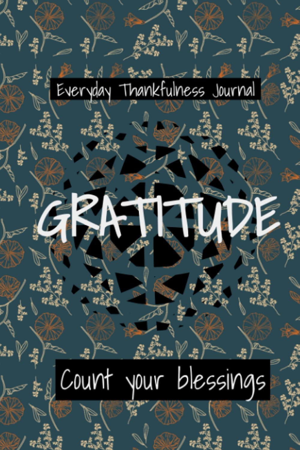 Gratitude Everyday Thankfulness Journal Count your blessings