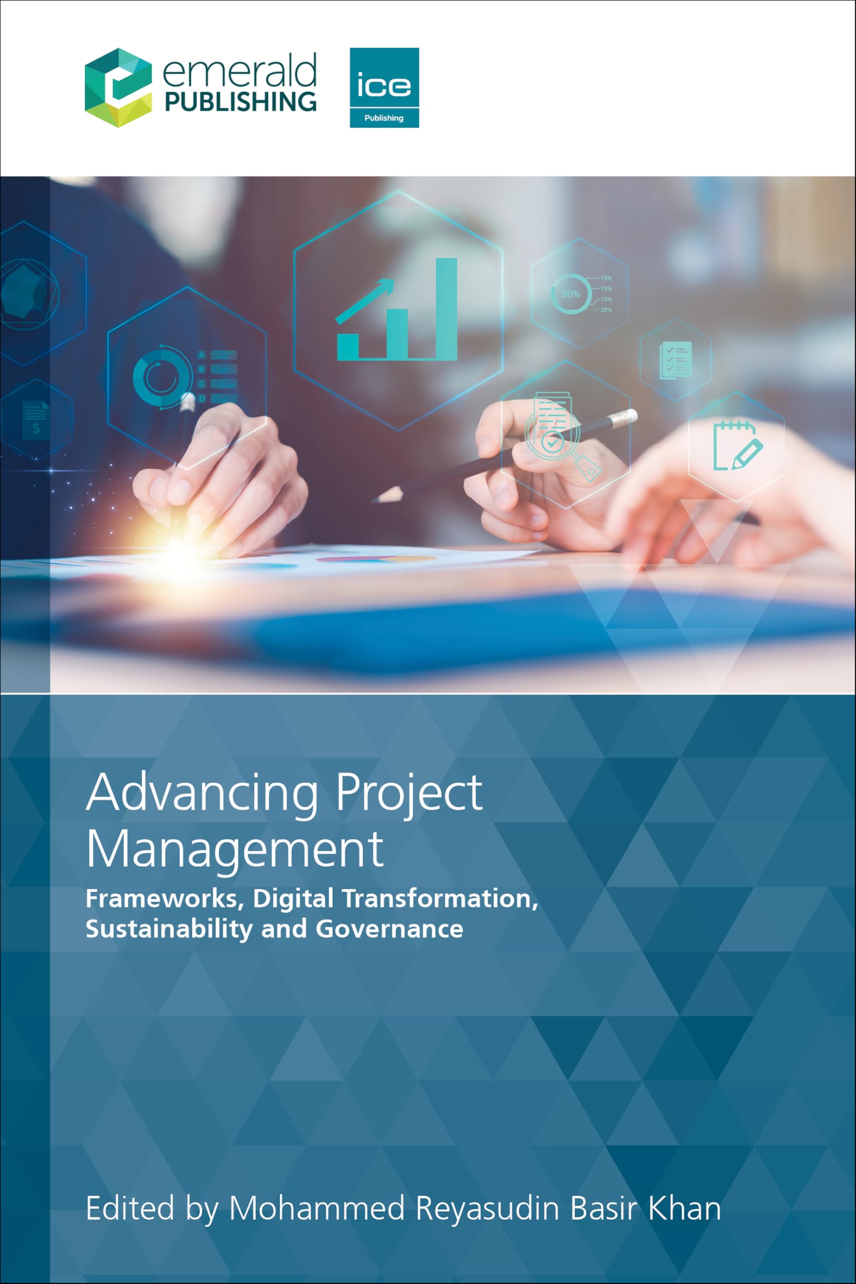 Advancing Project Management: Frameworks, Digital Transformation, Sustainability and Governance