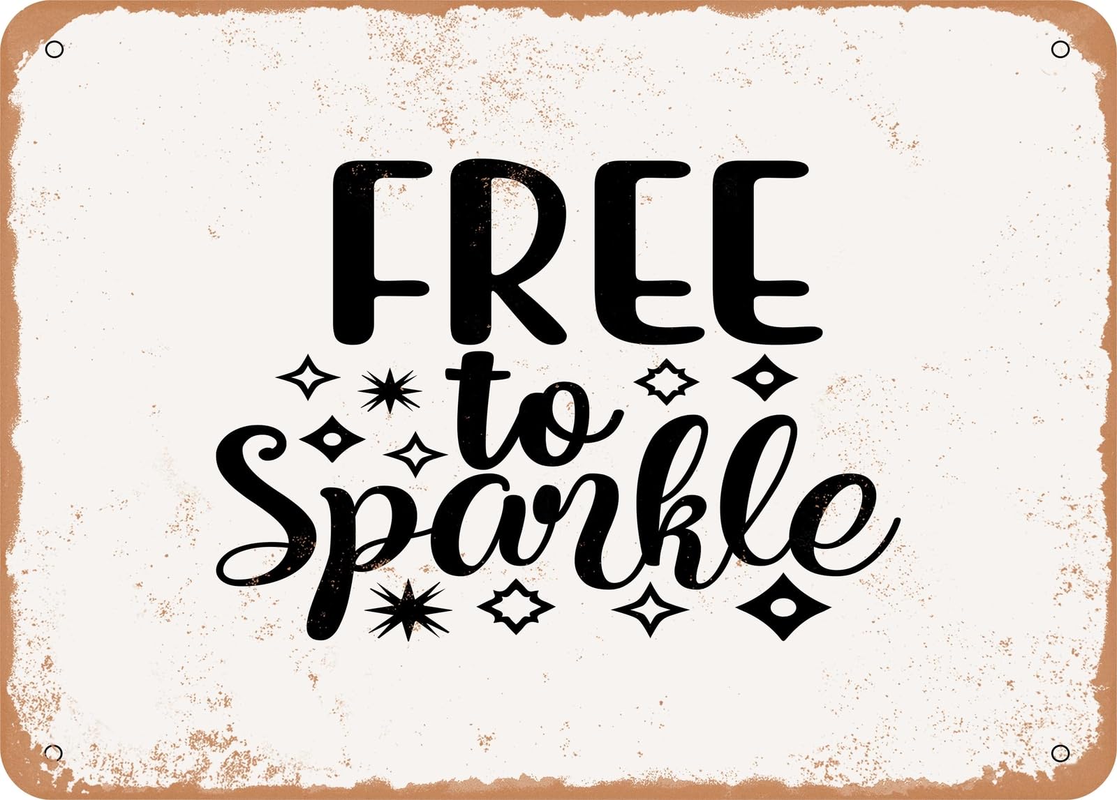 Metal Sign - Free to Sparkle - Vintage Look Sign home decor