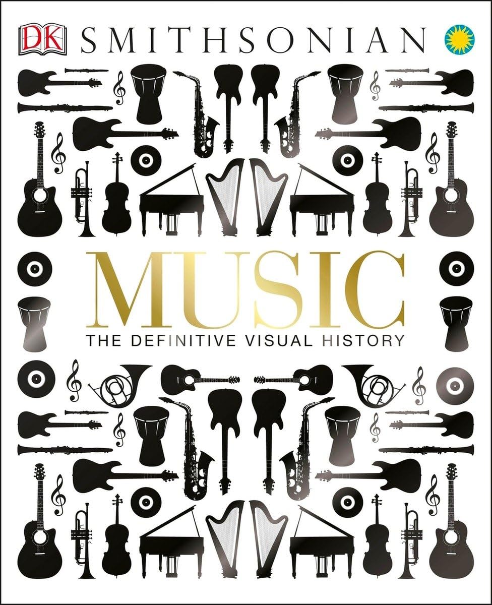 Music: The Definitive Visual History (Dk Smithsonian)