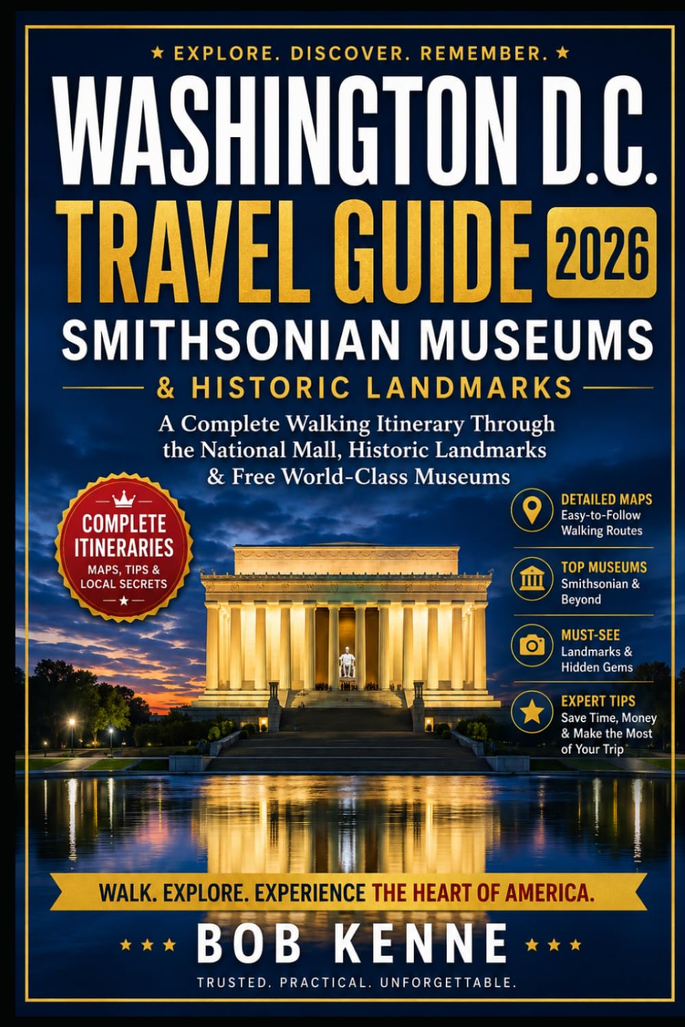 Washington D.C. Smithsonian Museums & Washington D.C. Travel Guide 2026: A Complete Walking Itinerary Through the National Mall, Historic Landmarks & ... Walking Tours & Outdoor Adventures Worldwide)