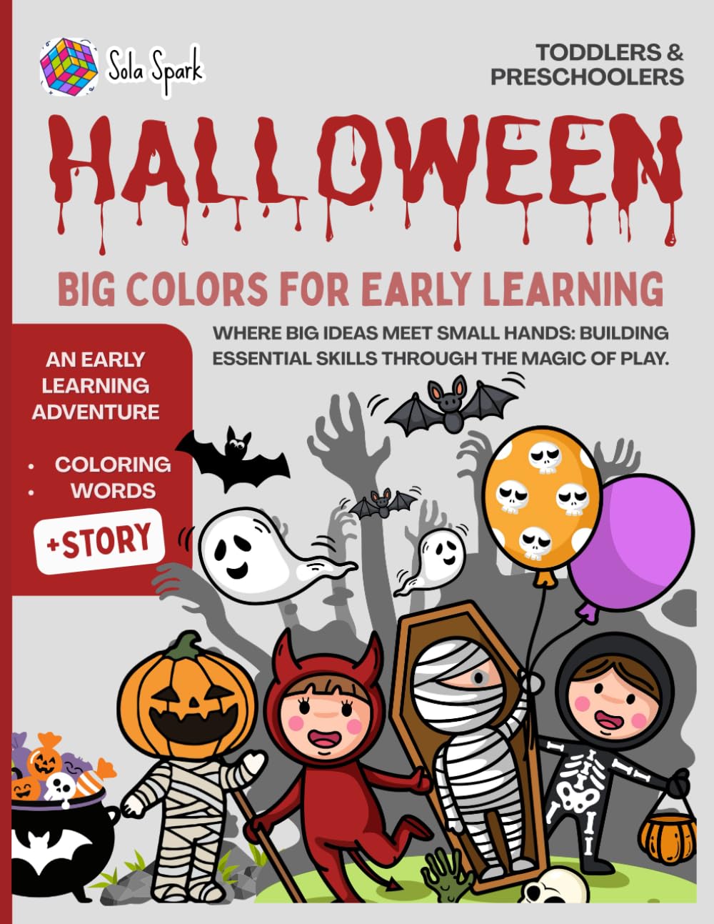 HALLOWEEN: BIG COLORS FOR EARLY LEARNING: An Early Learning Adventure | Coloring, Words, and Spooky Stories for Toddlers and Preschoolers
